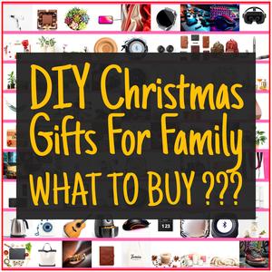 DIY Christmas Gifts For Family [TOP PICKS]