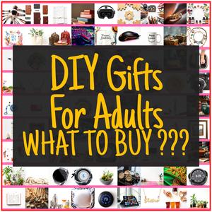 DIY Gifts For Adults [TOP PICKS]