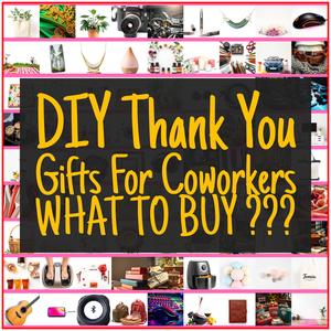 DIY Thank You Gifts For Coworkers [TOP PICKS]