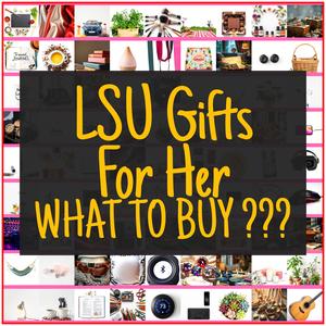 LSU Gifts For Her [TOP PICKS]