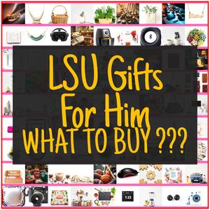 LSU Gifts For Him [TOP PICKS]