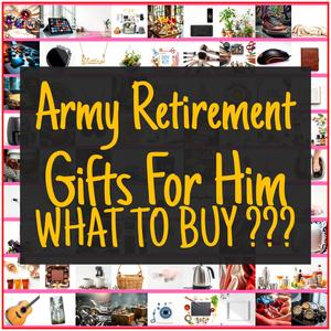 Army Retirement Gifts For Him [TOP PICKS]