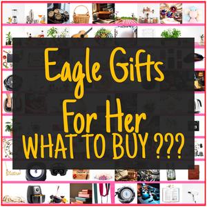 Eagle Gifts For Her [TOP PICKS]