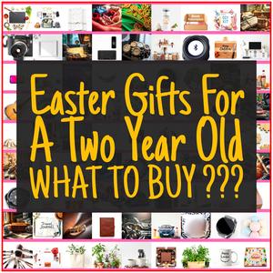 Easter Gifts For A Two Year Old [TOP PICKS]