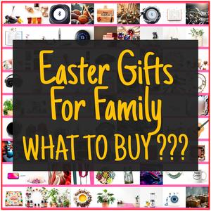 Easter Gifts For Family [TOP PICKS]