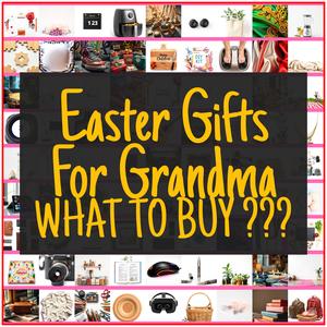 Easter Gifts For Grandma [TOP PICKS]