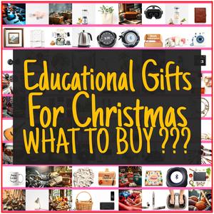 Educational Gifts For Christmas [TOP PICKS]