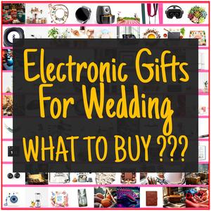 Electronic Gifts For Wedding [TOP PICKS]