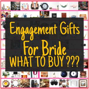 Engagement Gifts For Bride [TOP PICKS]