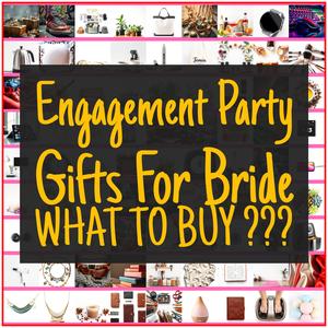 Engagement Party Gifts For Bride [TOP PICKS]