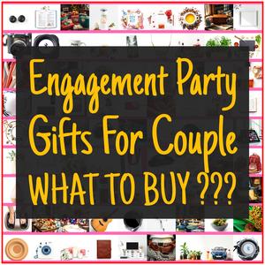 Engagement Party Gifts For Couple [TOP PICKS]