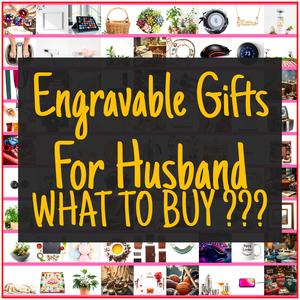 Engravable Gifts For Husband [TOP PICKS]