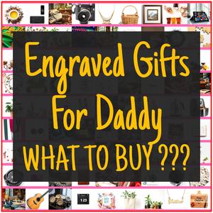 Engraved Gifts For Daddy [TOP PICKS]
