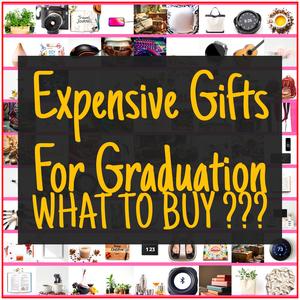 Expensive Gifts For Graduation [TOP PICKS]