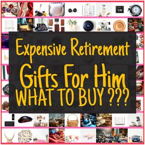 Expensive Retirement Gifts For Him [TOP PICKS]