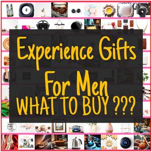 Experience Gifts For Men [TOP PICKS]