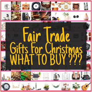 Fair Trade Gifts For Christmas [TOP PICKS]