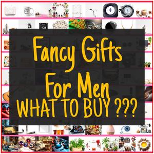 Fancy Gifts For Men [TOP PICKS]