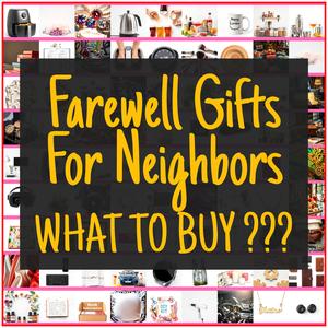 Farewell Gifts For Neighbors [TOP PICKS]