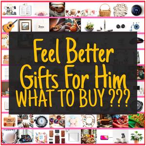 Feel Better Gifts For Him [TOP PICKS]