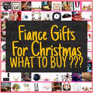 Fiance Gifts For Christmas [TOP PICKS]