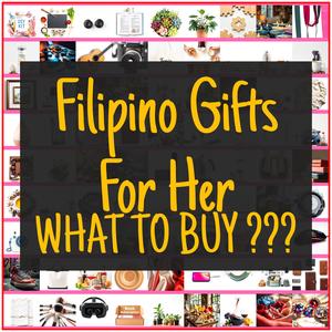 Filipino Gifts For Her [TOP PICKS]