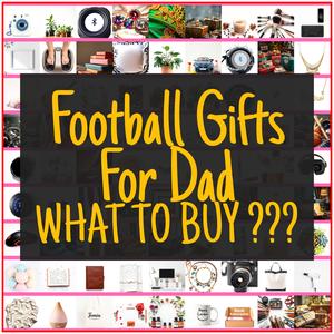 Football Gifts For Dad [TOP PICKS]