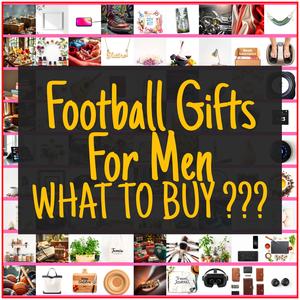 Football Gifts For Men [TOP PICKS]