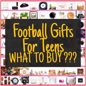 Football Gifts For Teens [TOP PICKS]