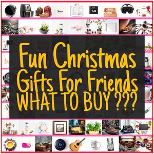 Fun Christmas Gifts For Friends [TOP PICKS]