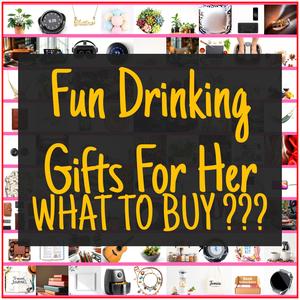 Fun Drinking Gifts For Her [TOP PICKS]
