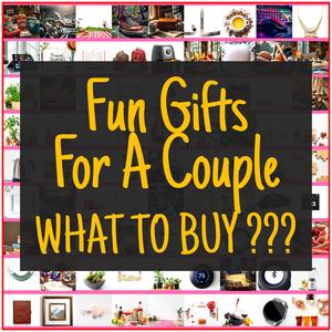 Fun Gifts For A Couple [TOP PICKS]