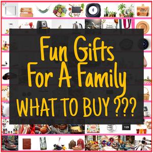 Fun Gifts For A Family [TOP PICKS]