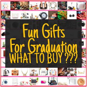Fun Gifts For Graduation [TOP PICKS]