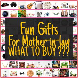 Fun Gifts For Mother-in-law [TOP PICKS]