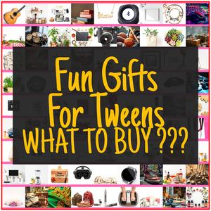 Fun Gifts For Tweens [TOP PICKS]