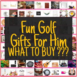 Fun Golf Gifts For Him [TOP PICKS]