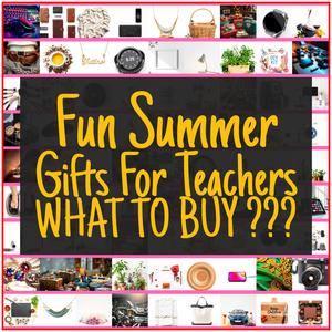 Fun Summer Gifts For Teachers [TOP PICKS]