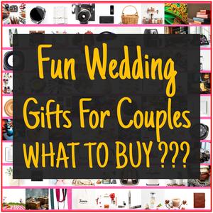 Fun Wedding Gifts For Couples [TOP PICKS]