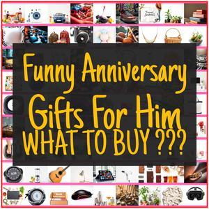 Funny Anniversary Gifts For Him [TOP PICKS]