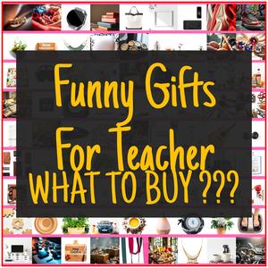 Funny Gifts For Teacher [TOP PICKS]