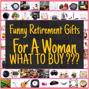 Funny Retirement Gifts For A Woman [TOP PICKS]