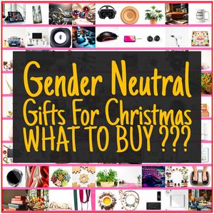 Gender Neutral Gifts For Christmas [TOP PICKS]