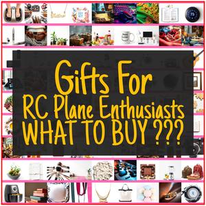 Gifts For RC Plane Enthusiasts [TOP PICKS]