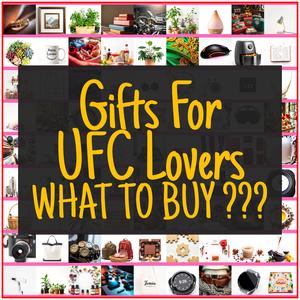 Gifts For UFC Lovers [TOP PICKS]