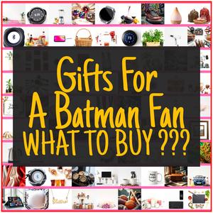 Gifts For A Batman Fan [TOP PICKS]