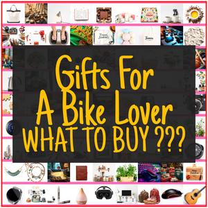 Gifts For A Bike Lover [TOP PICKS]