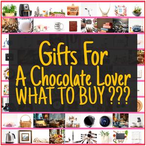 Gifts For A Chocolate Lover [TOP PICKS]