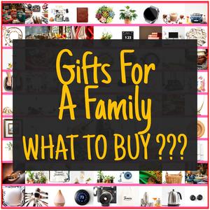 Gifts For A Family [TOP PICKS]