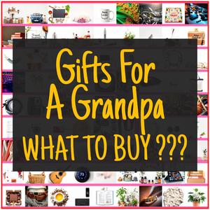 Gifts For A Grandpa [TOP PICKS]